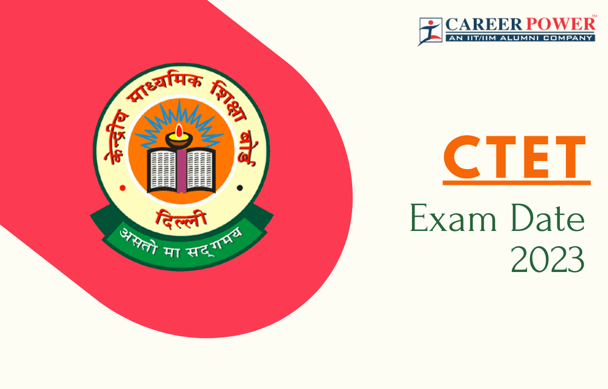 CTET Exam Date 2024 Out, Check CTET July Exam Schedule