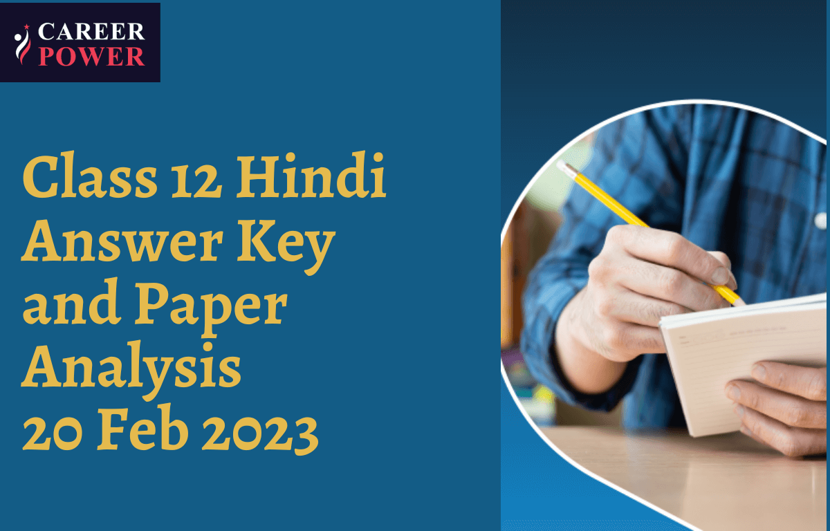 Class 12 Hindi Answer Key and Paper Analysis 20 Feb 2023