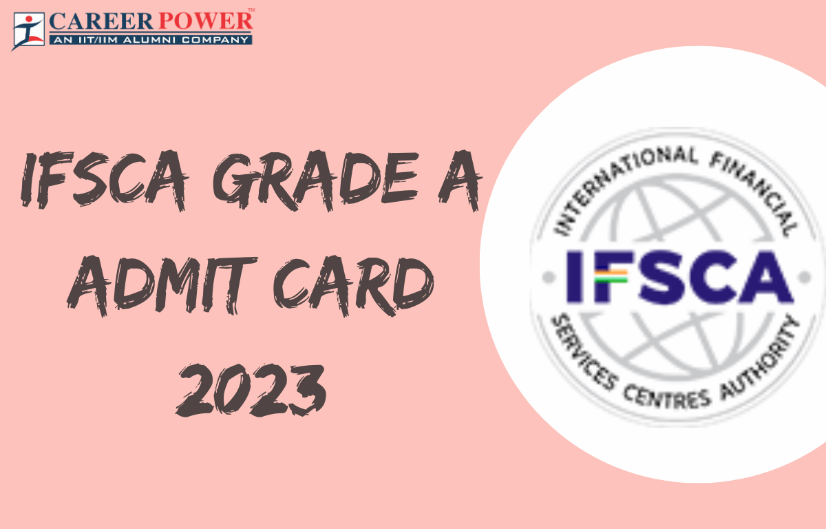 IFSCA Grade A Admit Card 2023
