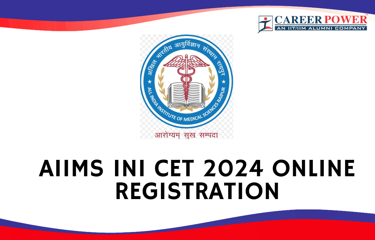 AIIMS INI CET 2024 Online Registration, Apply Online Starts