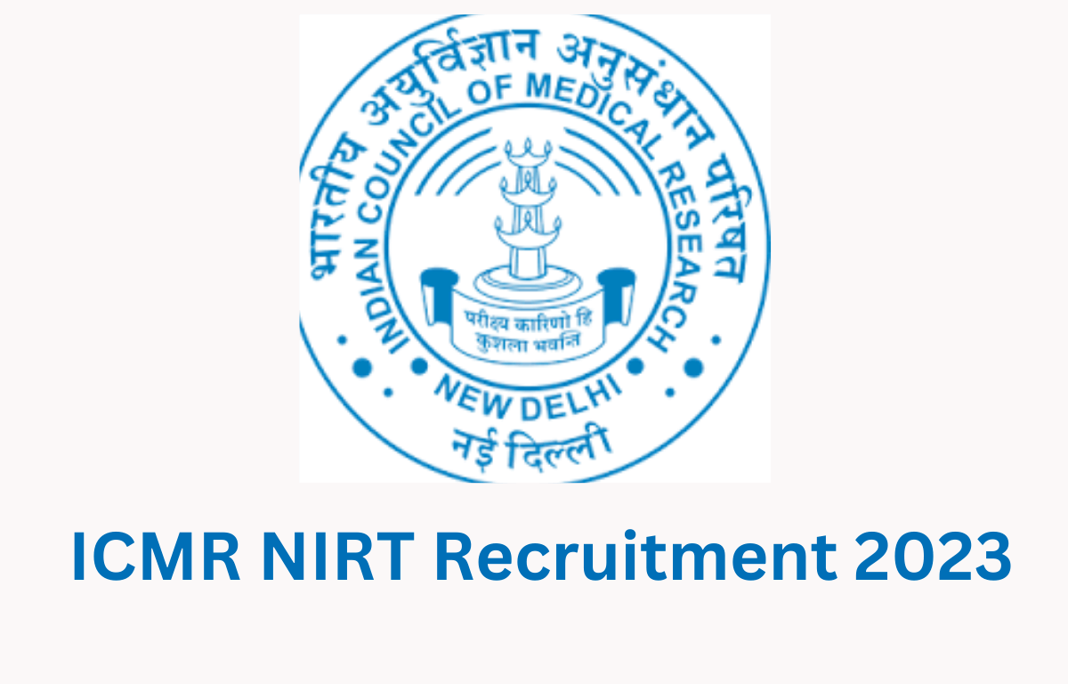 ICMR NIRT Recruitment 2023