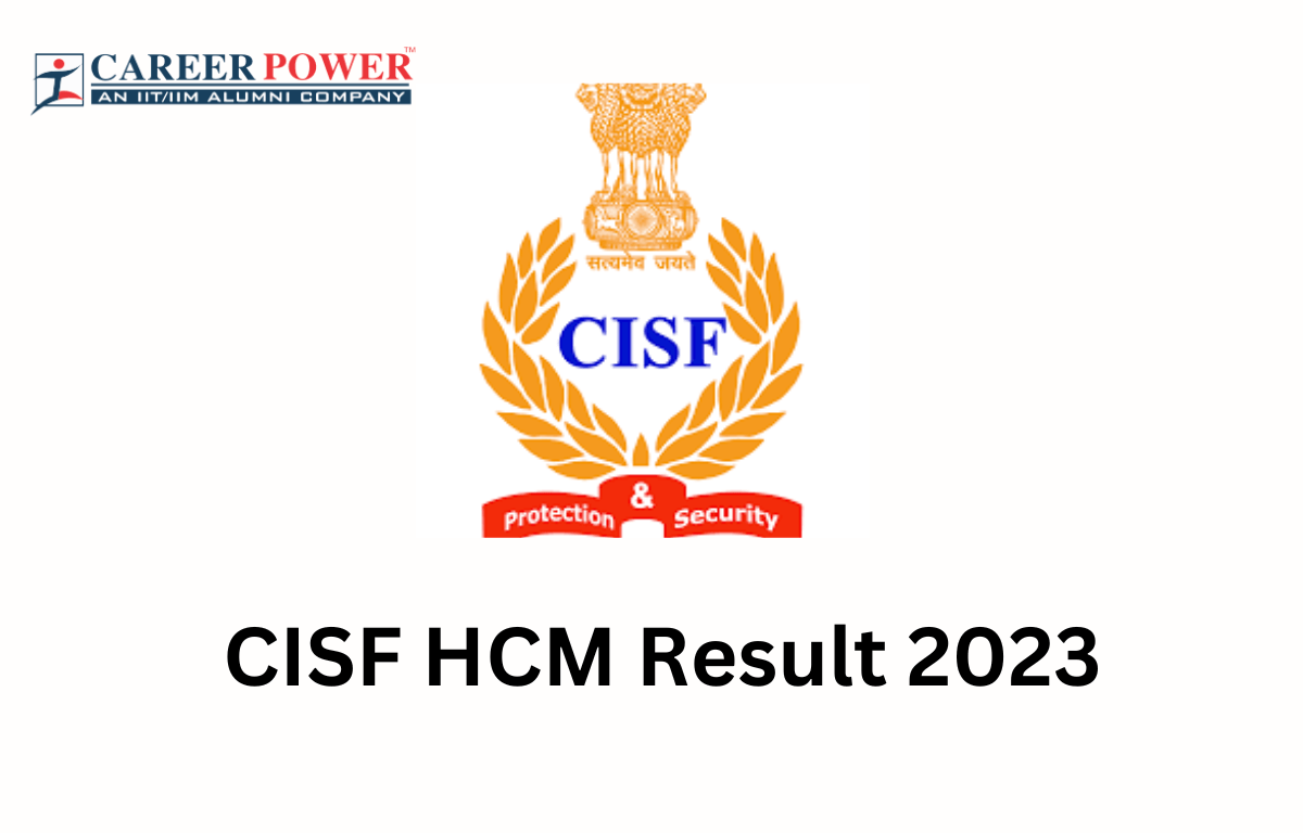 CISF HCM Result 2023