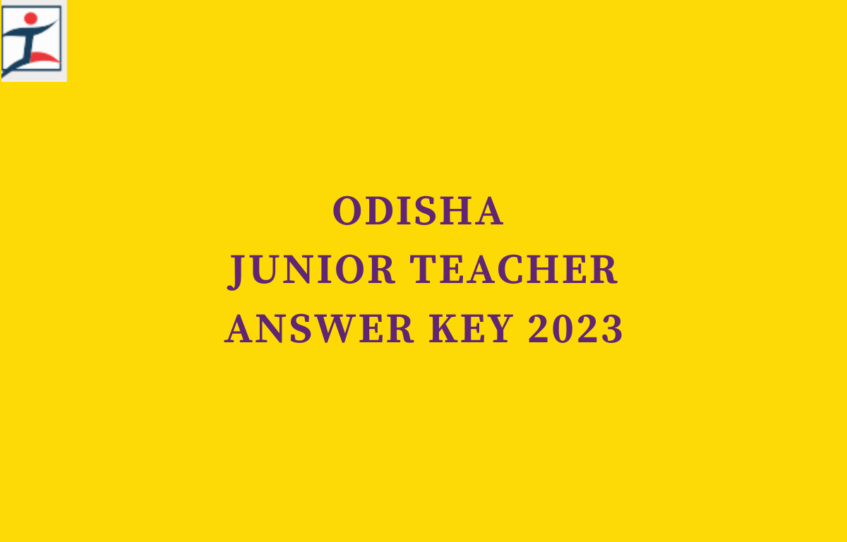 Odisha Junior Teacher Answer Key 2023