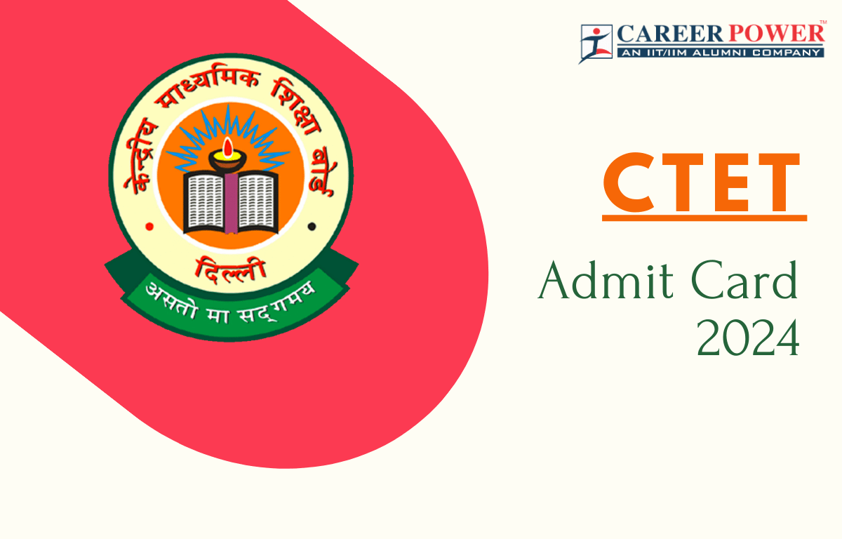 CTET Admit Card 2024 Released by CBSE, Direct Download Link