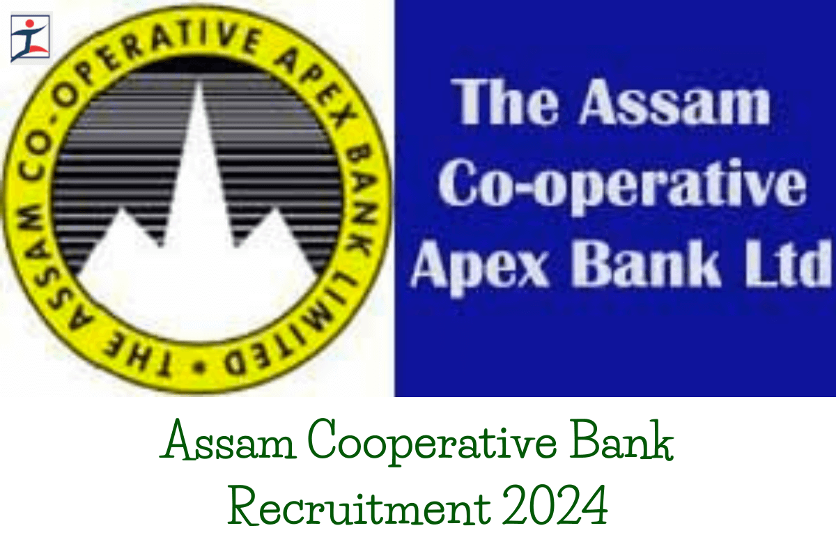 Assam Cooperative Bank Recruitment 2024