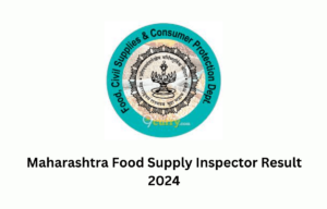 Maharashtra Food Supply Inspector Result 2024