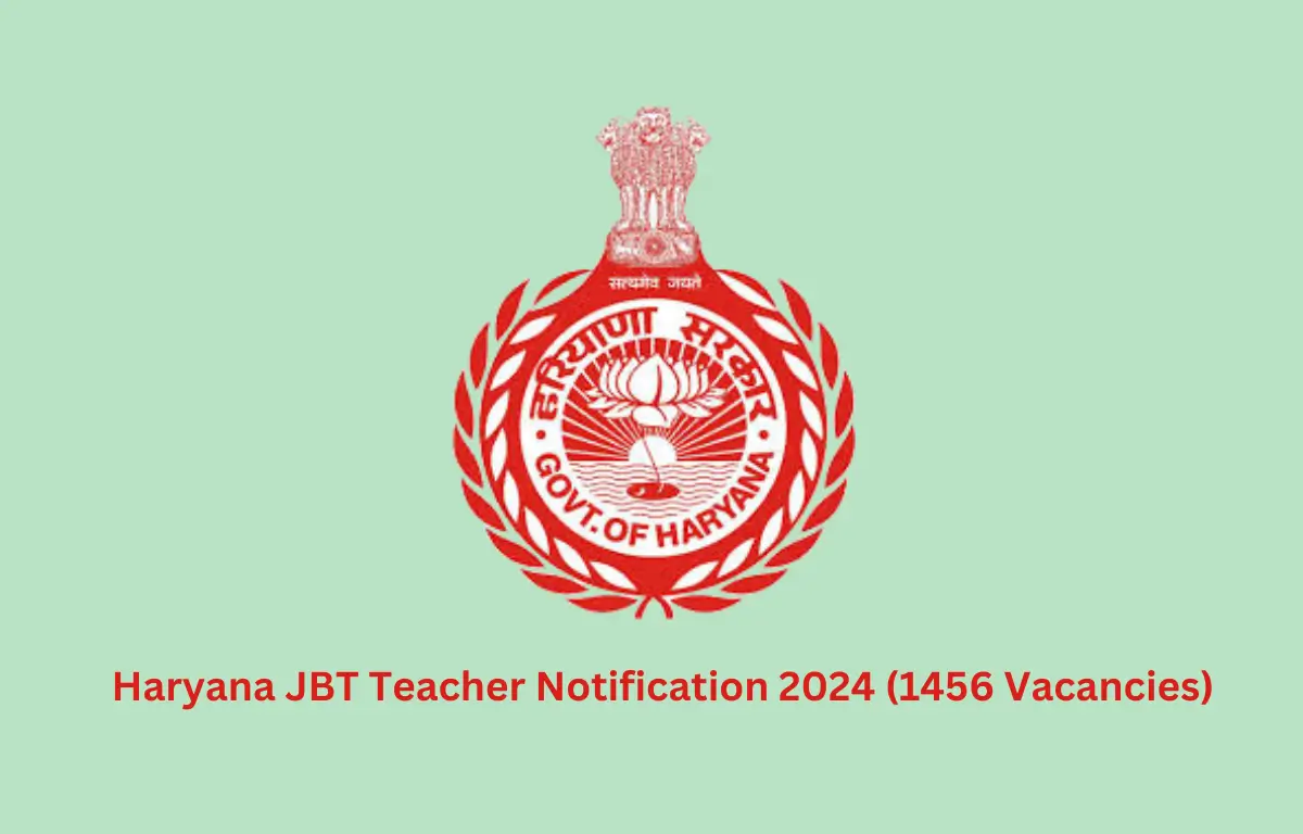 Haryana JBT Teachers Notification 2024 for 1456 Vacancies, Official PDF