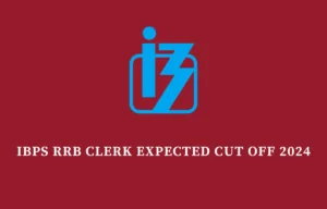 IBPS RRB Clerk Expected Cut Off 2024