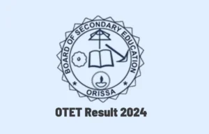 OTET Result 2024, Odisha TET Scorecard and Result Link