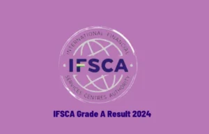 IFSCA Grade A Result 2024 Out, Download Phase 1 Result PDF