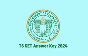 TS SET Answer Key 2024 Out, Raise Objection Till 26 September