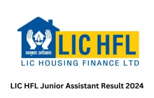 LIC HFL Junior Assistant Result 2024