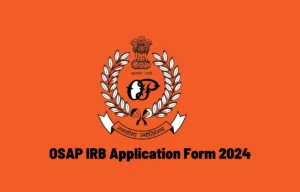 OSAP IRB Recruitment Online Form 2024, Apply Online for 2080 Constable Posts