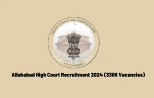 Allahabad High Court Recruitment 2024, 3306 Group C and D Vacancies Out