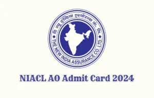 NIACL AO Admit Card 2024