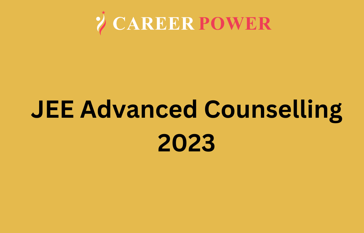 JEE Advanced Counselling 2023
