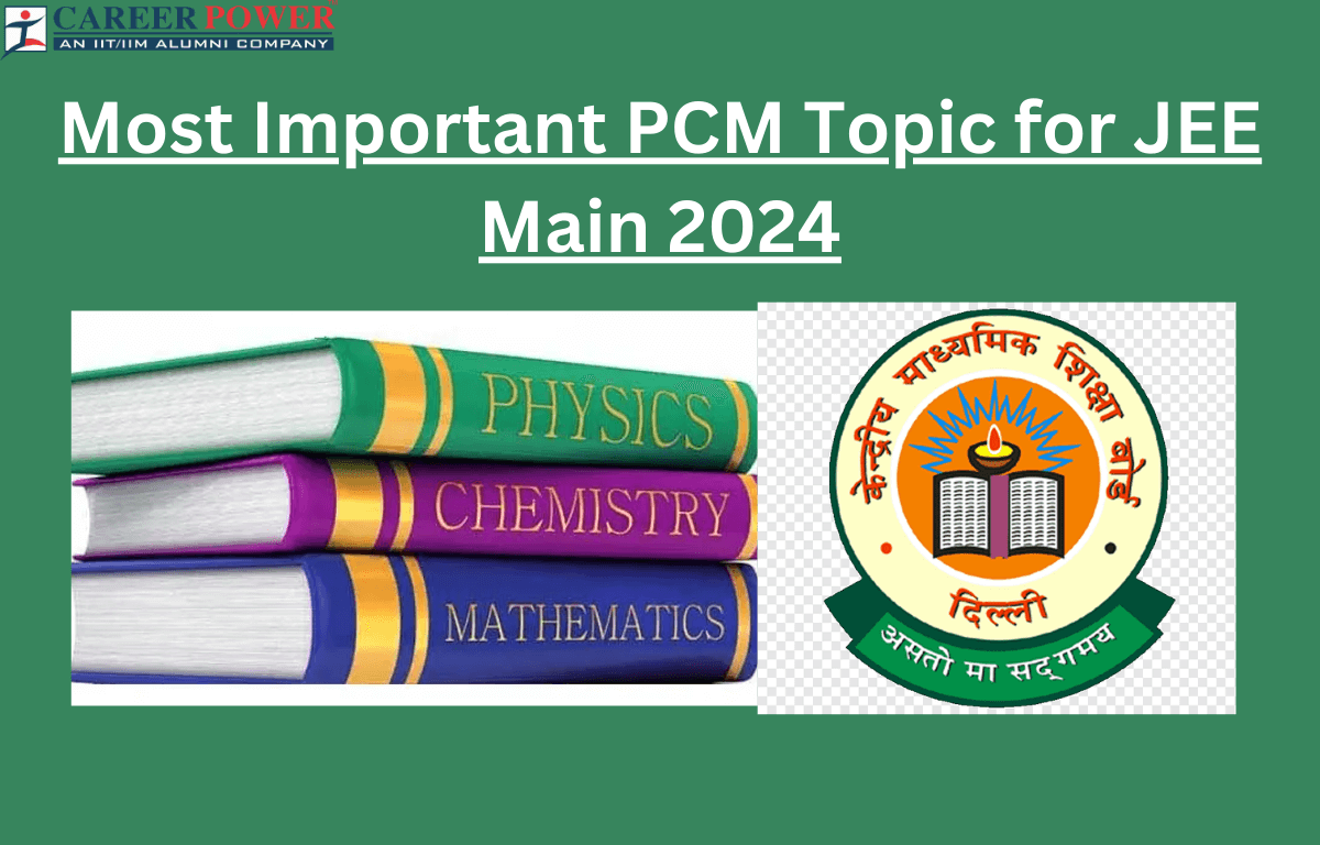 Most important PCM Topic in JEE Main 2024