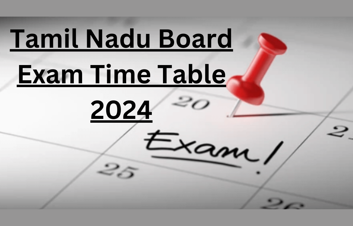 Tamil Nadu board exam time table 2024