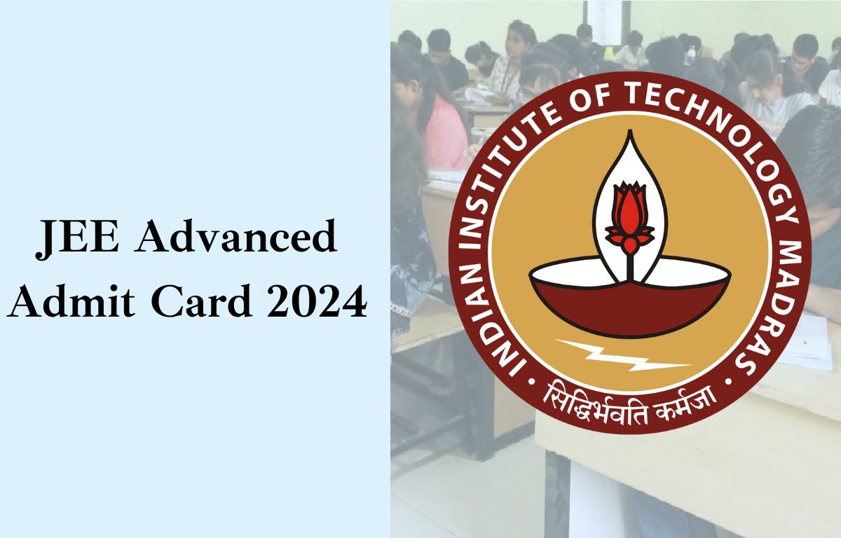 JEE Advanced Admit Card 2024