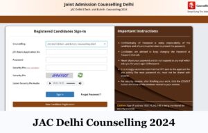 JAC Delhi Counselling 2024
