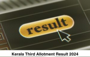 Kerala Plus One Third Allotment Result 2024