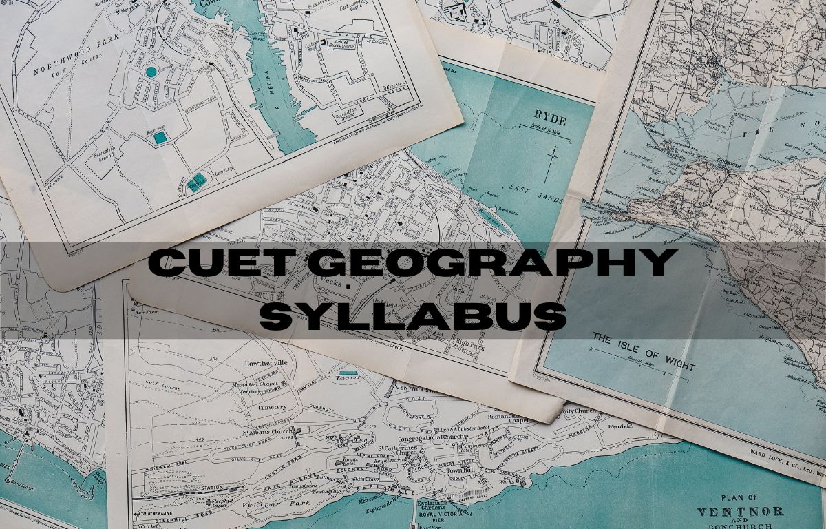 CUET Geography Syllabus