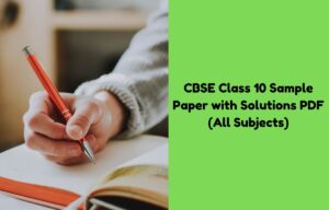 CBSE Class 10 Sample Paper with Solutions PDF (All Subjects)