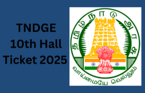 TNDGE 10th Hall Ticket 2025