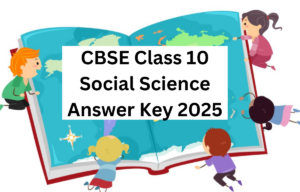 CBSE Class 10 Social Science Answer Key 2025