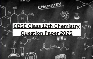 CBSE Class 12th Chemistry Question Paper 2025